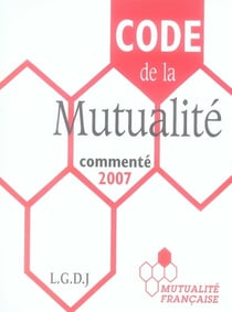 Code de la mutualité (édition 2007)