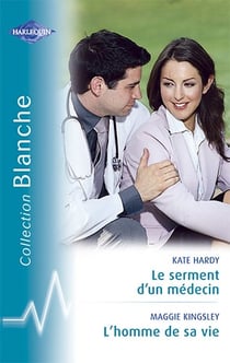 Le serment d'un médecin - l'homme de sa vie