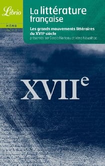 La littérature française - les grands mouvements littéraires du XVII siècle