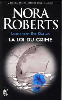 Lieutenant Eve Dallas Tome 11 : la loi du crime