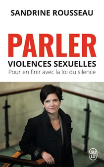 Parler - violences sexuelles - pour en finir avec la loi du silence