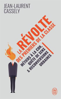 La révolte des premiers de la classe - métiers à la con, quête de sens et reconversions urbaines