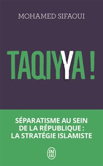 Taqiyya ! séparatisme au sein de la République : la stratégie islamiste