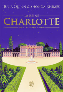 Avant les Bridgerton : la reine Charlotte