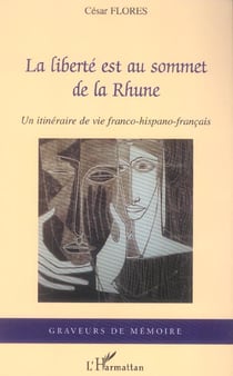 La liberte est au sommet de la rhune - un itineraire de vie franco-hispano-francais