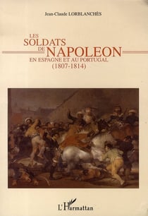 Les soldats de napoléon en espagne et au portugal (1807-1814)