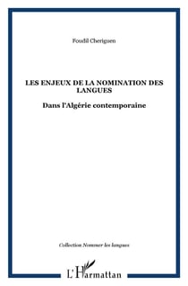 Les enjeux de la nomination des langues - dans l'algérie contemporaine