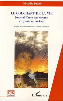 Le couchant de la vie - journal d'une cancereuse croyante et coriace