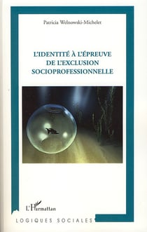 L'identité à l'épreuve de l'exclusion socioprofessionnellle