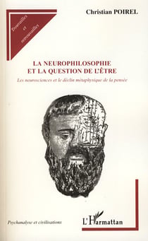 La neurophilosophie et la question de l'être - les neurosciences et le déclin métaphysique de la pensée