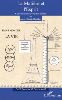 La matière et l'esprit - conversations avec moi-même - qui?, pourquoi?, comment?