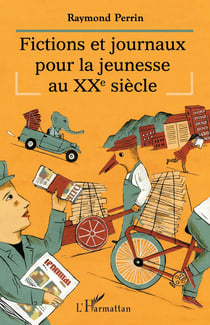 Fictions et journaux pour la jeunesse au XXe siècle