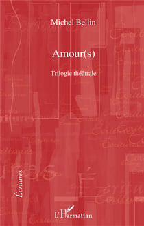 Amour(s) - trilogie théâtrale