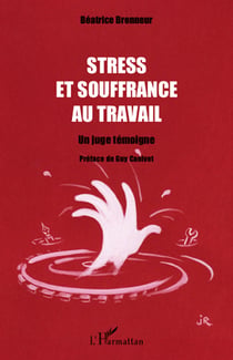 Stress et souffrance au travail - un juge témoigne