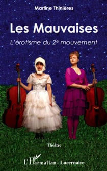 Les mauvaises - l'érotisme du 2e mouvement