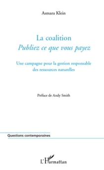 La coaliton - publiez ce que vous payez - une campagne pour la gestion responsable des ressources naturelles