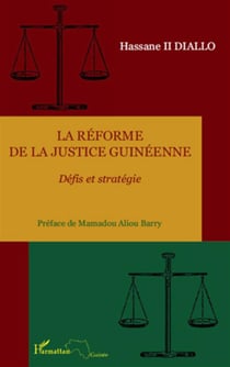 La réforme de la justice guinéenne - défis et stratégie