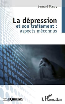 La dépression et son traitement - aspects méconnus