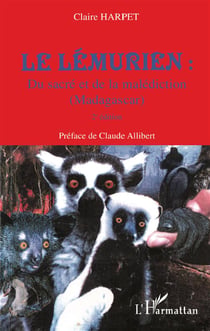 Le lémurien : du sacré et de la malédiction - Madagascar (2e édition)