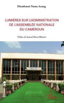 Lumières sur l'administration de l'Assemblée nationale du cameroun