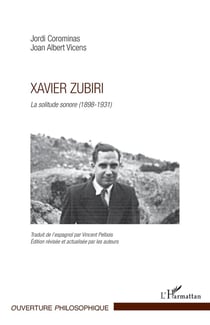 Xavier Zubiri - la solitude sonore (1898-1931)
