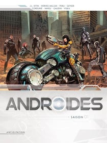 Androïdes : Intégrale vol.1 : Tomes 1 à 4