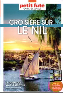 Guide Croisière Nil 2023/2024 Carnet Petit Futé
