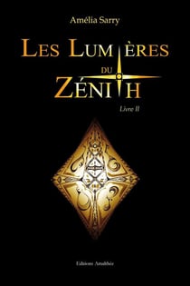 Les lumières du zénith t.2