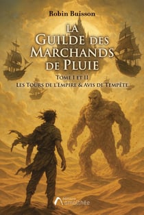 La Guilde des Marchands de Pluie - Tome 1 et 2 : Les tours de l'Empire suivi de Avis de tempête