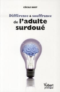 Différence et souffrance de l'adulte surdoué
