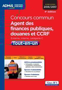 Concours commun agent des finances publiques, douanes et ccrf - externe, interne - catégorie c - tout-en-un (concours 2016/2017)