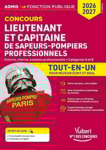 Concours Lieutenant et Capitaine de sapeurs-pompiers professionnels - Catégories A et B - Tout-en-un : Concours externe, interne et examens professionnels 2026-2027