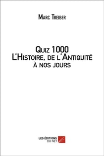 Quiz 1000 - l'histoire, de l'Antiquité à nos jours