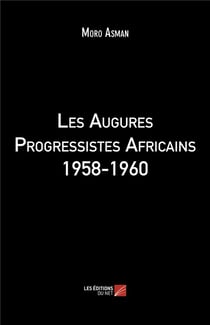Les augures progressistes africains 1958-1960