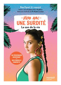 Vivre avec une surdité : un témoignage saisissant, des conseils concrets