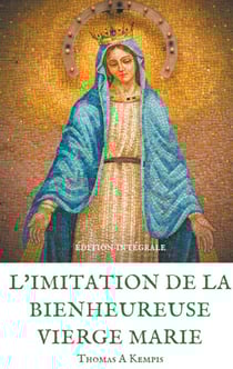 L'imitation de la bienheureuse Vierge Marie