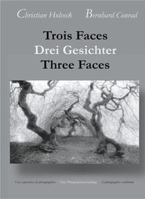 Trois faces, drei gesichter, three faces - photographies, photographien, photographies