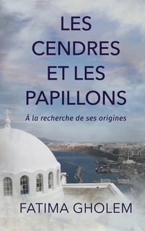 Les Cendres et Les Papillons : A la recherche de ses origines