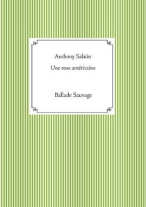 Une rose americaine - ballade sauvage