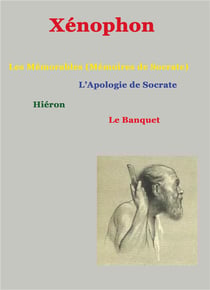 Les mémorables (mémoires de socrate) - apologie de socrate, hiéron, le banquet