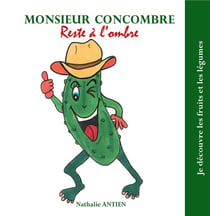 Monsieur concombre reste a l'ombre - illustrations, couleur