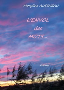 L'Envol des Mots : Et des Maux
