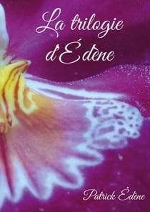 La trilogie d'Édène