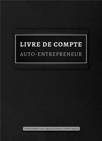Livre de compte - registre de recettes et depenses pour auto-entrepreneurs, micro-entrepreneurs, ent
