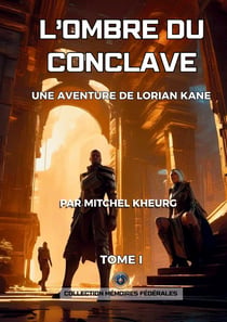 L'ombre du Conclave : Une aventure de Lorian Kane