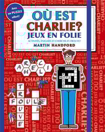 Où est Charlie ? : Jeux en folie : activités, énigmes et cherche-et-trouve !