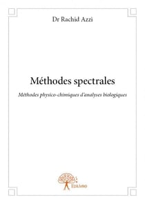 Méthodes spectrales - méthodes physico-chimiques d'analyses biologiques