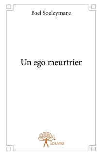 Un ego meurtrier
