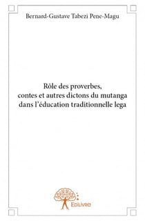 Rôle des proverbes, contes et autres dictons du mutanga dans l'éducation traditionnelle lega