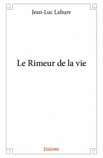Le rimeur de la vie